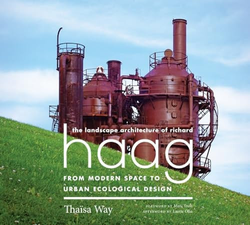 The Landscape Architecture of Richard Haag
