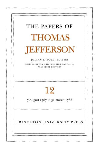 The Papers of Thomas Jefferson, Volume 12