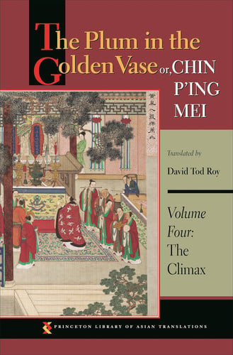 The Plum in the Golden Vase or, Chin P'ing Mei, Volume Four | | 9780691169828