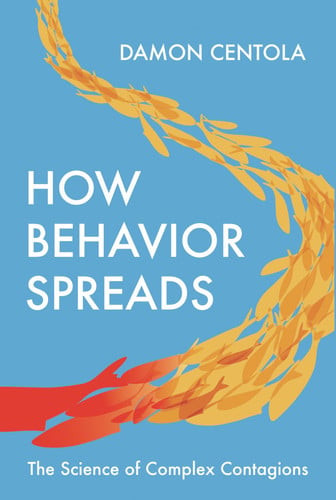 How Behavior Spreads | | 9780691175317