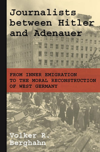 Journalists Between Hitler and Adenauer