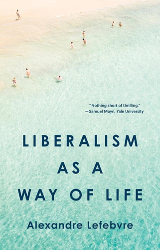 Liberalism As a Way of Life | | 9780691255545