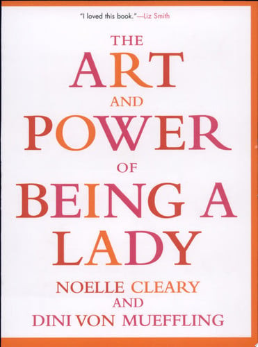 The Art and Power of Being a Lady