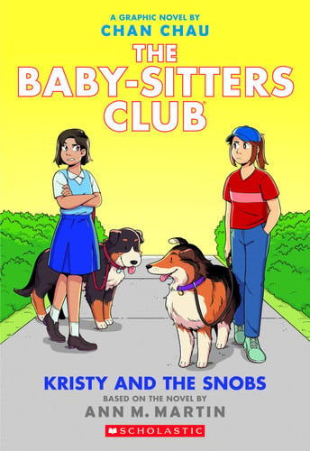 Kristy and the Snobs: a Graphic Novel (the Baby-Sitters Club #10)