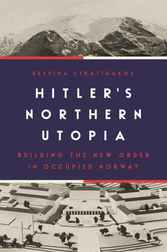 Hitler's Northern Utopia | | 9780691234137