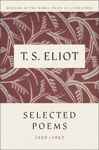 T. S. Eliot Selected Poems