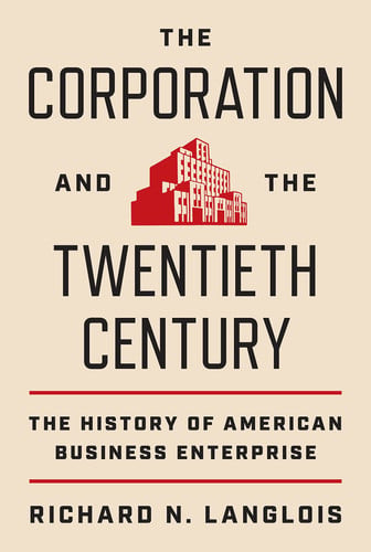 The        Corporation and the Twentieth Century