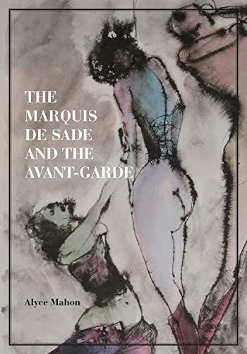 The        Marquis de Sade and the Avant-Garde | | 9780691264622