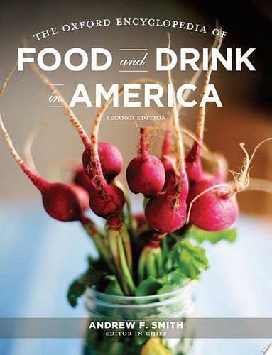 The Oxford Encyclopedia of Food and Drink in America