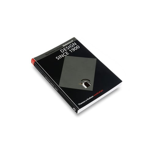 The Thames and Hudson Dictionary of Design Since 1900