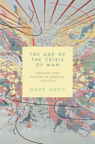 The Age of the Crisis of Man | | 9780691173290