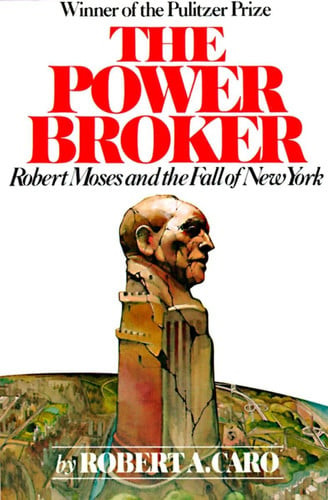 The Power Broker (Pulitzer Prize Winner)
