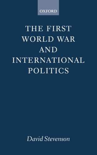 The First World War and International Politics | | 9780198202813