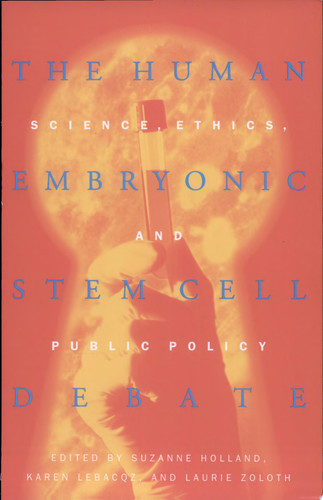 The Human Embryonic Stem Cell Debate