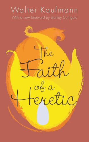 The        Faith of a Heretic