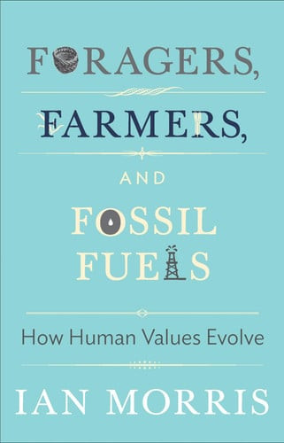 Foragers, Farmers, and Fossil Fuels | | 9780691175898