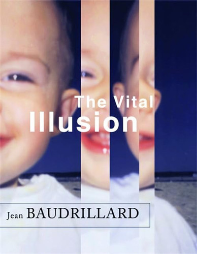 The Vital Illusion | | 9780231225915