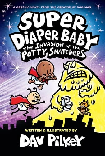 Super Diaper Baby: the Invasion of the Potty Snatchers: Color Edition (from the Creator of Dog Man) (Color Edition)