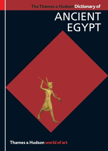 The Thames and Hudson Dictionary of Ancient Egypt | | 9780500203965