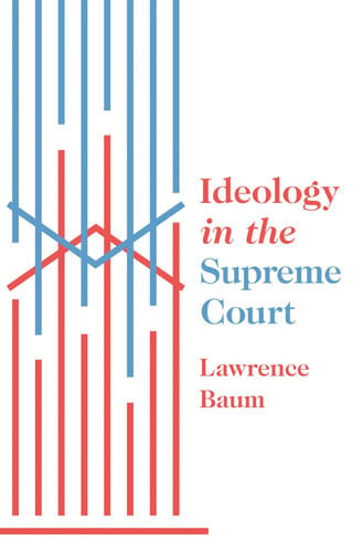 Ideology in the Supreme Court | | 9780691204130