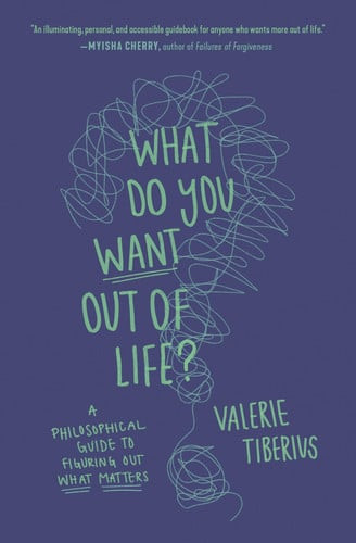 What Do You Want Out of Life? | | 9780691241395