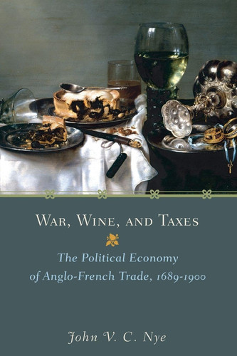 War, Wine, and Taxes | | 9780691242217