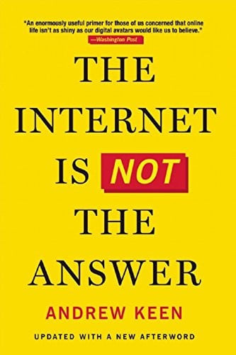 The Internet Is Not the Answer