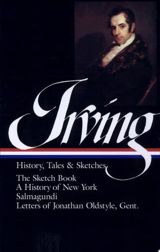 Washington Irving: History, Tales and Sketches (LOA #16)