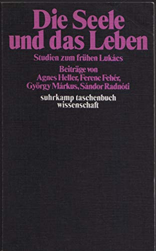 Die Seele und das Leben: Studien zum frühen Lukács (Suhrkamp Taschenbuch Wissenschaft) (German Edition)