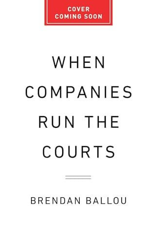 When Companies Run the Courts