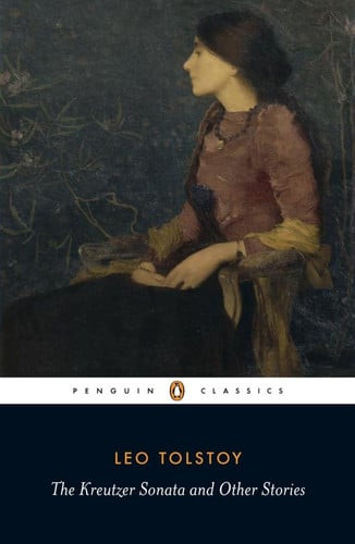 The Kreutzer Sonata and Other Stories | | 9780140449600