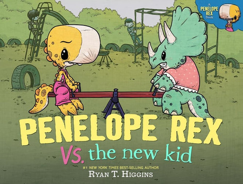Penelope Rex vs. the New Kid