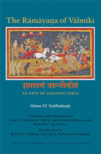 The Rāmāyaṇa of Vālmīki: an Epic of Ancient India, Volume VI