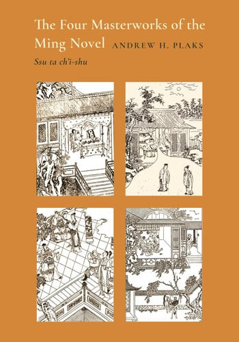 The        Four Masterworks of the Ming Novel Ssu Ta Ch'i-shu
