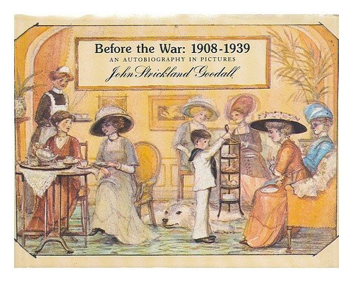 Before the War: 1908-1939 An Autobiography in Pictures