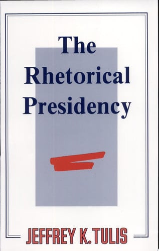 The        Rhetorical Presidency