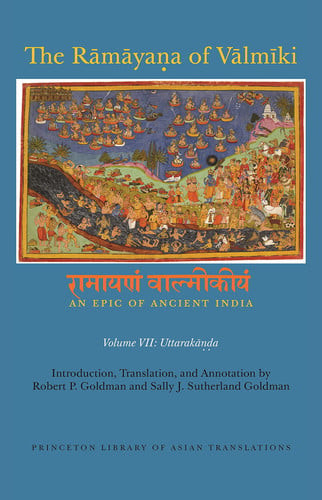 The Rāmāyaṇa of Vālmīki: an Epic of Ancient India, Volume VII