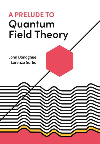 A Prelude to Quantum Field Theory | | 9780691223490