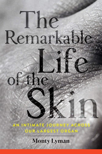 The Remarkable Life of the Skin | | 9780802148612