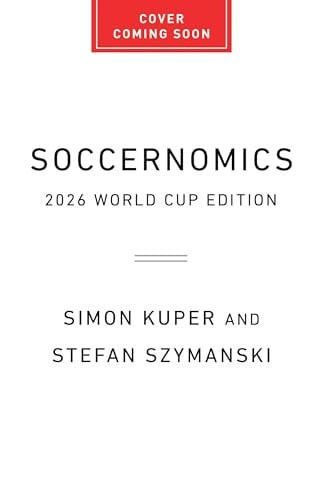 Soccernomics (2026 World Cup Edition)