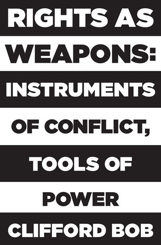 Rights As Weapons | | 9780691166049