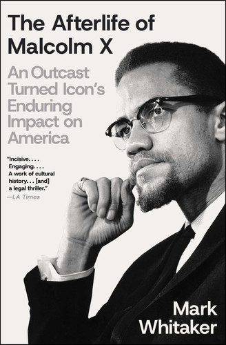 The Afterlife of Malcolm X