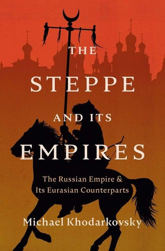 The Steppe and Its Empires