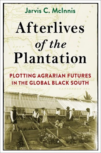 Afterlives of the Plantation