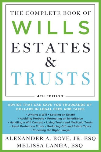 The Complete Book of Wills, Estates and Trusts (4th Edition)