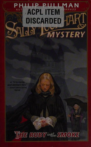 The Ruby in the Smoke: a Sally Lockhart Mystery