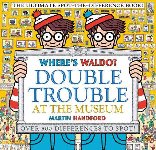 Where's Waldo? Double Trouble at the Museum: the Ultimate Spot-The-Difference Book!