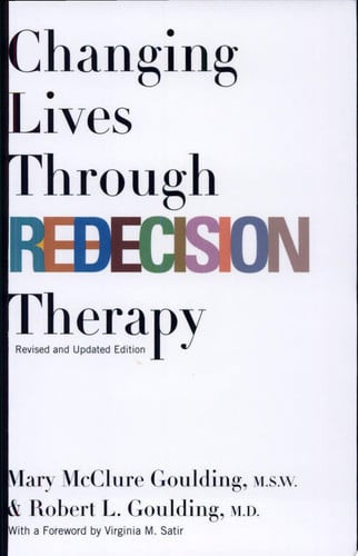 Changing Lives Through Redecision Therapy