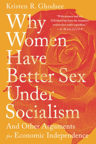 Why Women Have Better Sex under Socialism