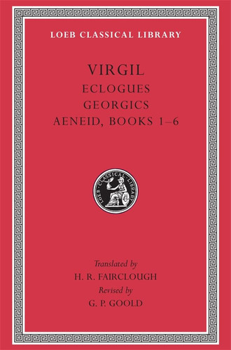 Eclogues. Georgics. Aeneid, Books 1-6